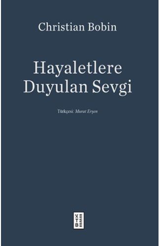 Hayaletlere Duyulan Sevgi