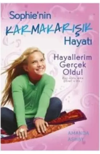 Hayallerim Gerçek Oldu! / Sophie'nin Karmakarışık Hayatı 3