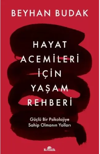 Hayat Acemileri İçin Yaşam Rehberi