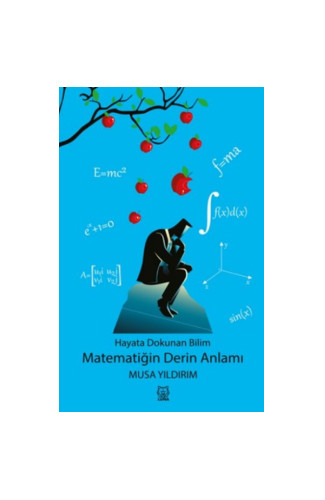 Hayata Dokunan Bilim - Matematiğin Derin Anlamı