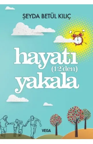 Hayatı (12'den) Yakala