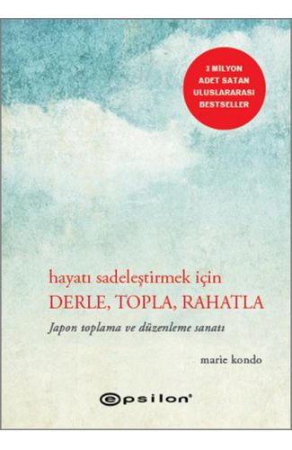 Hayatı Sadeleştirmek İçin Derle, Topla, Rahatla