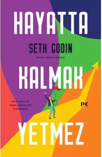 Hayatta Kalmak Yetmez