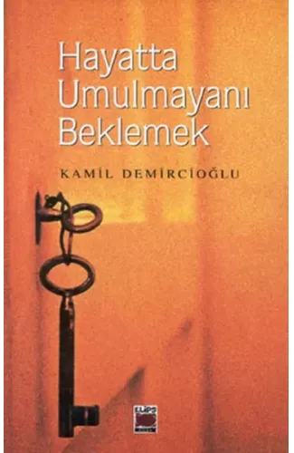 Hayatta Umulmayanı Beklemek