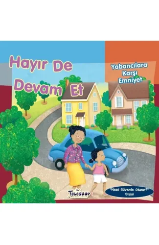 Hayır De Devam Et - Yabancılara Karşı Emniyet - Nasıl Güvende Olunur