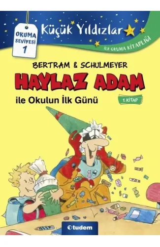 Haylaz Adam ile Okulun İlk Günü - 1. Kitap