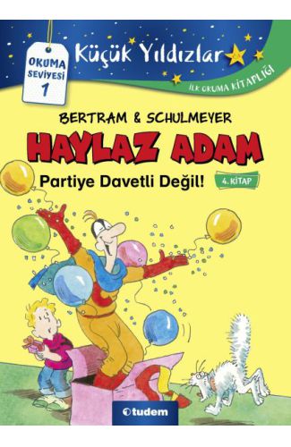 Haylaz Adam Partiye Davetli Değil - 4. Kitap