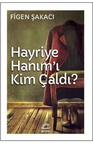 Hayriye Hanım'ı Kim Çaldı?