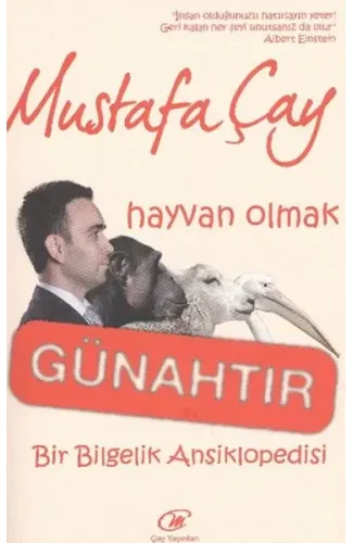 Hayvan Olmak Günahtır  Bir Bilgelik Ansiklopedisi