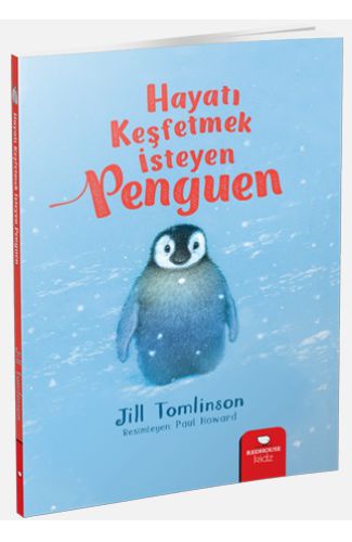 Hayvan Öyküleri Serisi - Hayatı Keşfetmek İsteyen Penguen