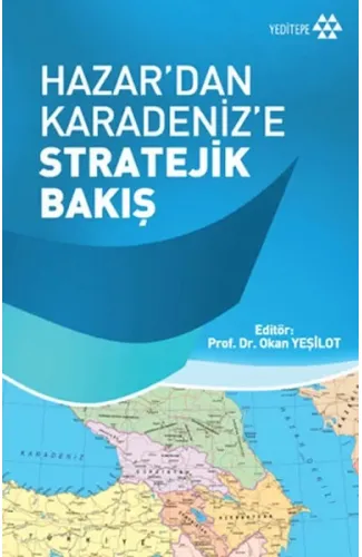 Hazardan Karadenize Stratejik Bakış