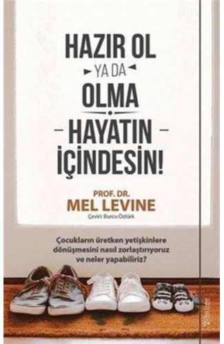 Hazır Ol ya da Olma: Hayatın İçindesin