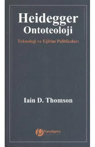 Heidegger/Ontoteoloji - Teknoloji Ve Eğitim Politikaları