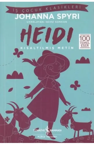 Heidi - İş Çocuk Klasikleri - Kısaltılmış Metin