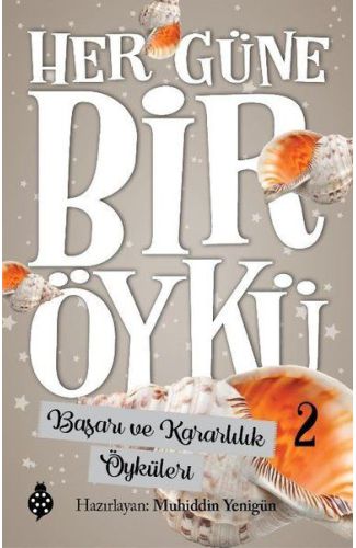 Her Güne Bir Öykü - 2 - Başarı Ve Kararlılık Öyküleri