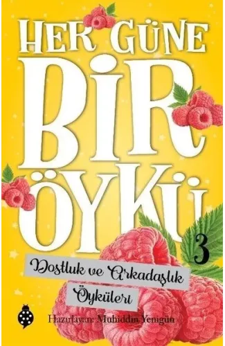 Her Güne Bir Öykü - 3 - Dostluk Ve Arkadaşlık Öyküleri