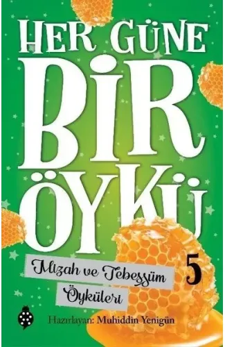 Her Güne Bir Öykü - 5 - Mizah Ve Tebessüm Öyküleri