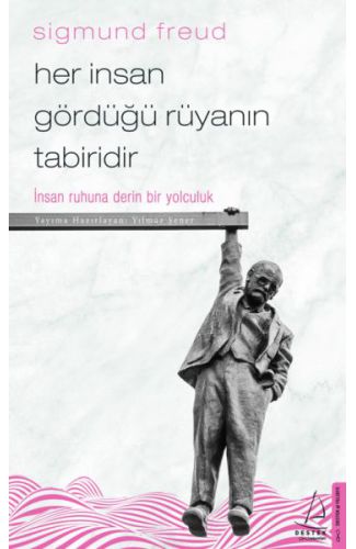 Her İnsan Gördüğü Rüyanın Tabiridir - İnsan Ruhuna Derin Bir Yolculuk