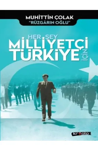 Her Şey Milliyetçi Türkiye İçin