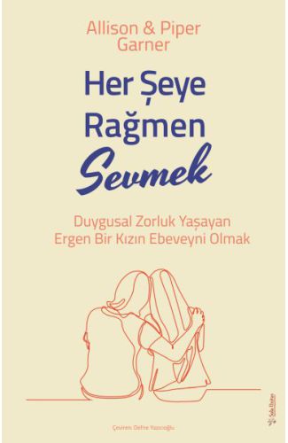 Her Şeye Rağmen Sevmek