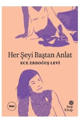 Her Şeyi Baştan Anlat