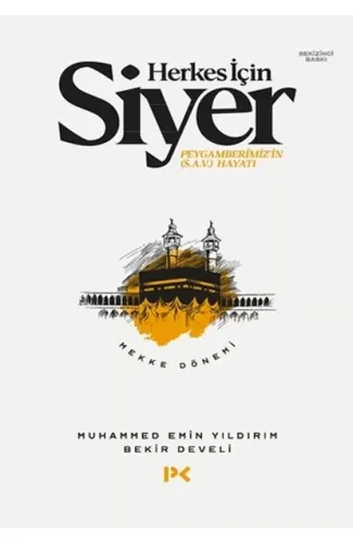 Herkes İçin Siyer Peygamberimiz'in (S.A.V) Hayatı - Mekke Dönemi