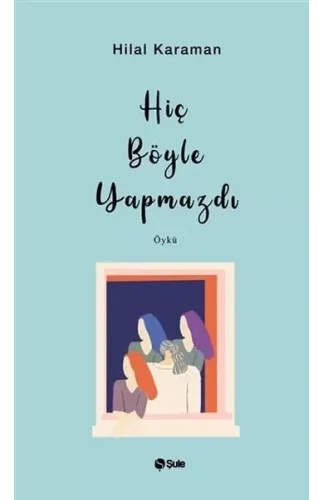 Hiç Böyle Yapmazdı