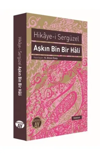 Hikaye-i Sergüzel Aşkın Bin Bir Hali