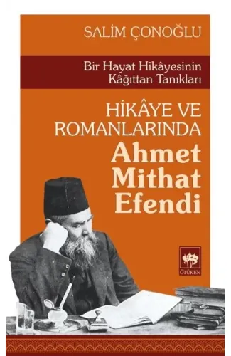 Hikaye ve Romanlarında Ahmet Mithat Efendi