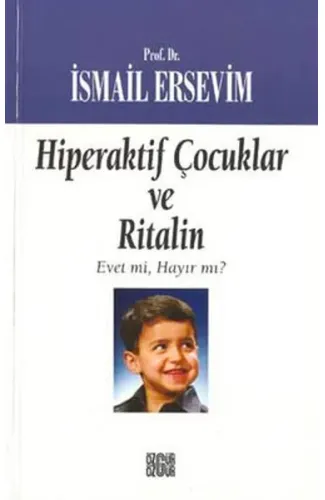 Hiperaktif Çocuklar ve Ritalin  Evet mi, Hayır mı?