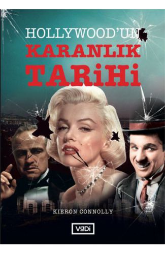 Hollywood’un Karanlık Tarihi