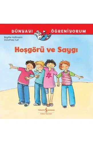 Hoşgörü Ve Saygı Dünyayı Öğreniyorum