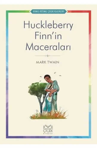 Huckleberry Finn’in Maceraları - Renkli Resimli Çocuk Klasikleri