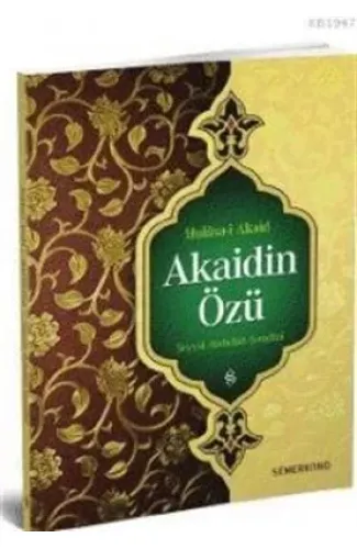 Hülasa-i Akaid - Akaidin Özü