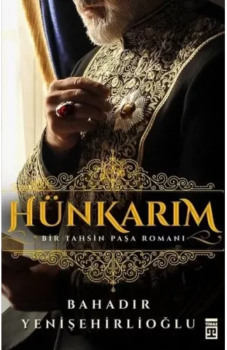 Hünkarım-Bir Tahsin Paşa Romanı