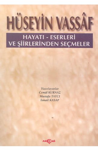 Hüseyin Vassaf Hayatı - Eserleri ve Şiirlerinden Seçmeler