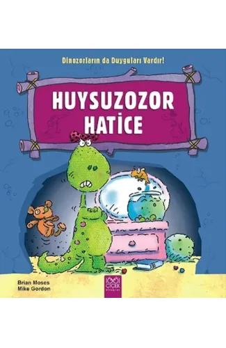 Huysuzozor Harice / Dinozorların da Duyguları Vardır