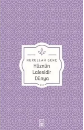 Hüznün Lalesidir Dünya