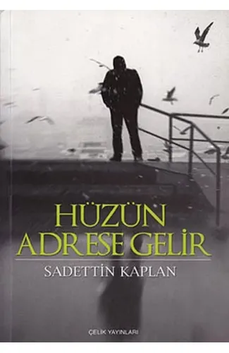 Hüzün Adrese Gelir