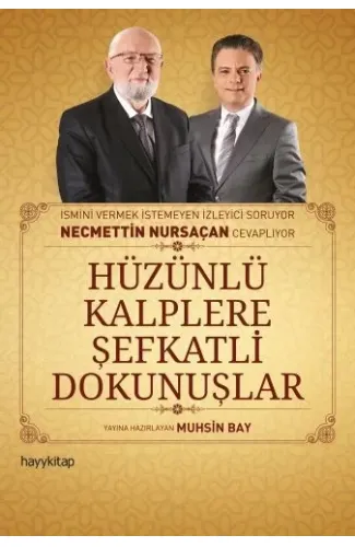 Hüzünlü Kalplere Şefkatli Dokunuşlar