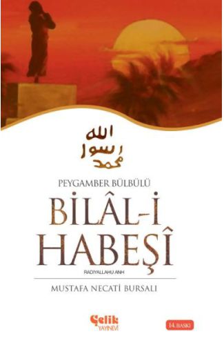 Hz. Bilal-i Habeşi Peygamber Bülbülü