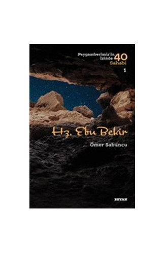 Hz. Ebu Bekir - Peygamberimiz'in İzinde 40 Sahabi - 1