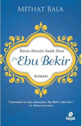 Hz. Ebu Bekir  İkinin İkincisi Sadık Dost