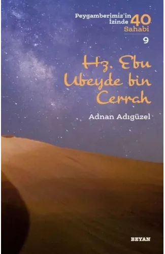 Hz. Ebu Ubeyde bin Cerrah - Peygamberimiz'in İzinde 40 Sahabi - 9