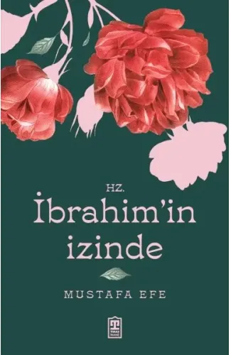 Hz. İbrahim’in İzinde