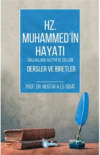 Hz. Muhammed'in Hayatı Dersler ve İbretler