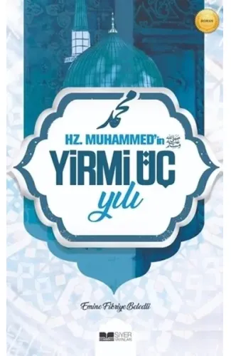 Hz. Muhammed'in Yirmi Üç Yılı