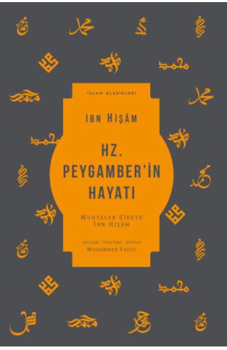 Hz. Peygamber’in Hayatı - Muhtasar Siretü İbn Hişam