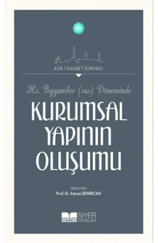 Hz.Peygamber (Sas) Döneminde Kurumsal Yapının Oluşumu