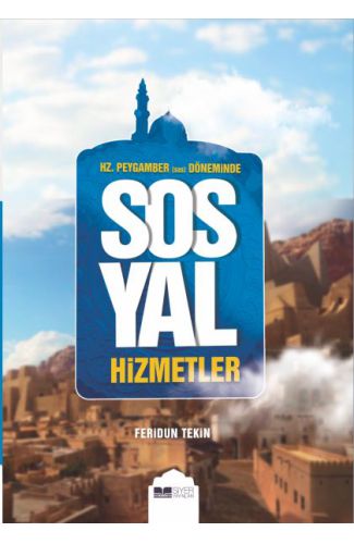 Hz.Peygamber (Sas) Döneminde Sosyal Hizmetler